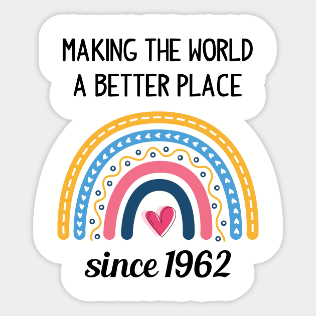 Making The World Better Since 1962 61st Birthday 61 Years Old Sticker by Happy Solstice